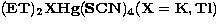 $\bf{(ET)_2XHg(SCN)_4(X=K, Tl)}$
