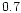 $\mth{0.7}$