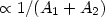 $ \propto 1/(A_1 + A_2)$