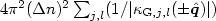 $4\pi^2 (\Delta n)^2 \sum_{j,l} (1/|\kappa_{{\ab{G},j,l}} (\pm{\hat {\bm q}})|)$