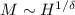 $M\sim H^{1/\delta}$