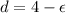 $d=4-\epsilon$