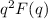 $q^{2}F(q) $