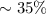 $\sim 35{\%}$