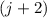 $(j+2)$