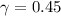 $\gamma = 0.45$