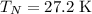 $T_{N}=27.2\ \text{K}$