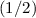 $(1/2)$