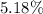 $5.18\%$