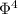 Mathematical equation: $\Phi ^{4}$