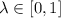 Mathematical equation: $\lambda \in [0,1]$