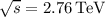 Mathematical equation: $\sqrt {s}=2.76\, \textrm {TeV}$