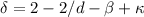 Mathematical equation: $\delta =2-2/d-\beta +\kappa $