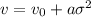 Mathematical equation: $v = v_{0} + a \sigma ^{2}$